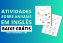 Atividades Sobre Animais em Inglês: BAIXE GRÁTIS